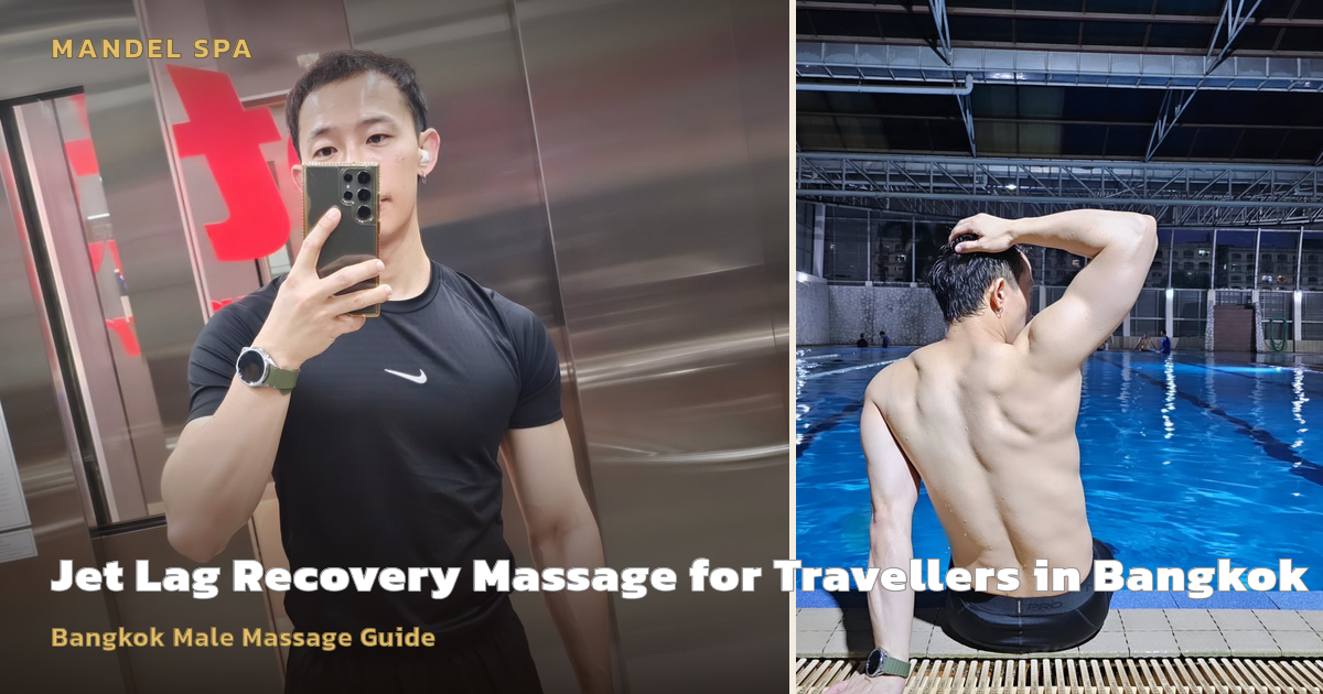 Recover from Jet Lag in Bangkok with a Soothing Massage
