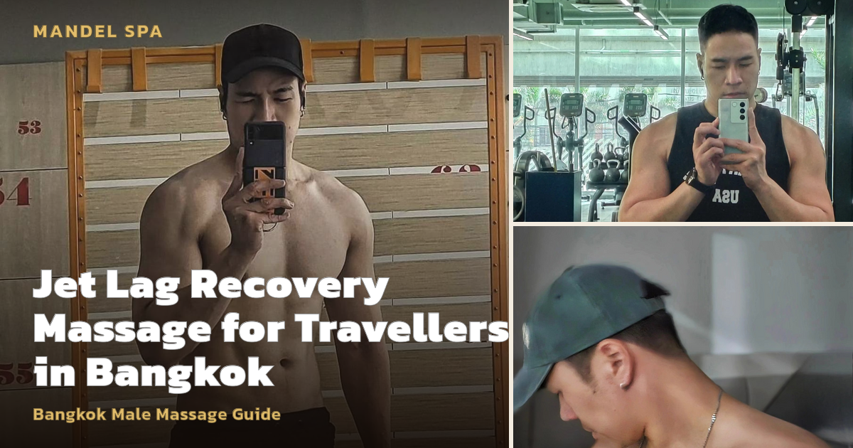 Jet Lag Recovery Massage for Travellers in Bangkok