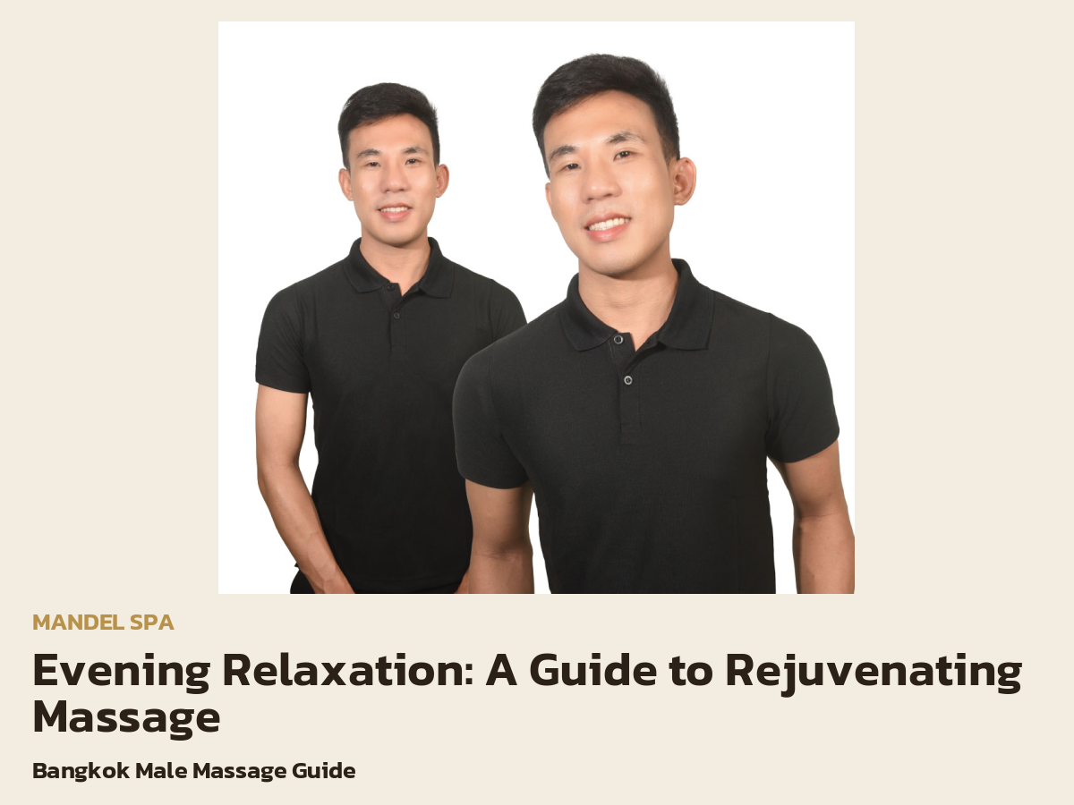 Evening Relaxation: A Guide to Rejuvenating Massage