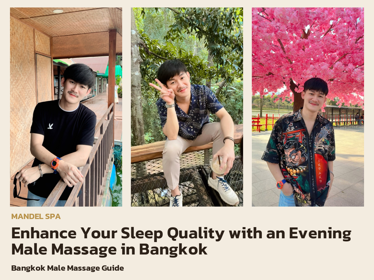 Enhance Your Sleep Quality with an Evening Male Massage in Bangkok